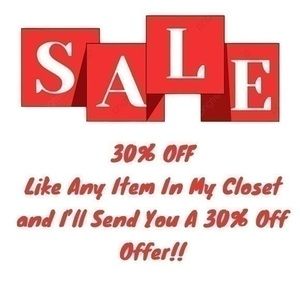 Big Sale!! 30% Off Sale On All Items In My Closet!! Everything Included!! Sale!!